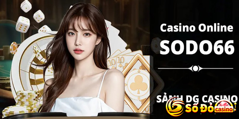 Casino Sodo66 - Link đặt cược đỉnh cao uy tín nhất châu Á